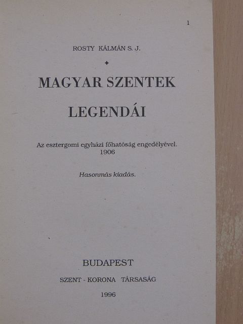Rosty Kálmán - Magyar szentek legendái [antikvár]