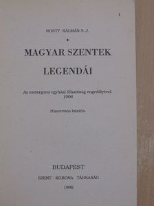Rosty Kálmán - Magyar szentek legendái [antikvár]