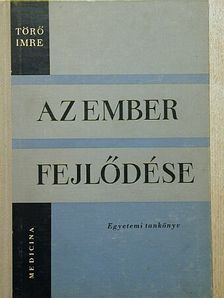 Dr. Törő Imre - Az ember fejlődése [antikvár]