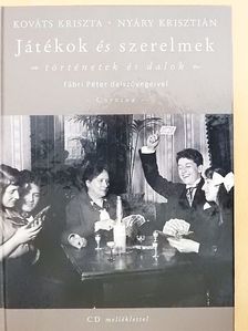 Kováts Kriszta - Játékok és szerelmek [antikvár]