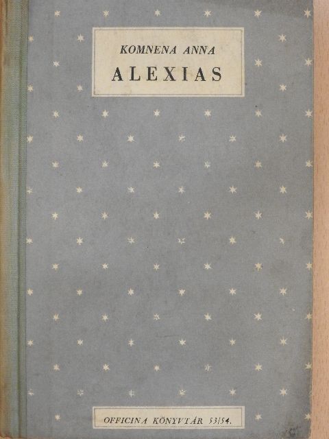 Komnena Anna - Alexias [antikvár]