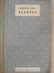Komnena Anna - Alexias [antikvár]