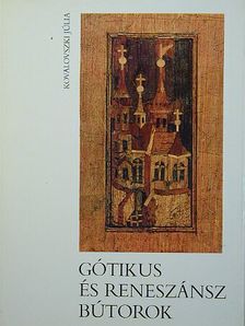 Kovalovszki Júlia - Gótikus és reneszánsz bútorok [antikvár]