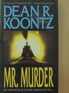 Dean R. Koontz - Mr. Murder [antikvár]