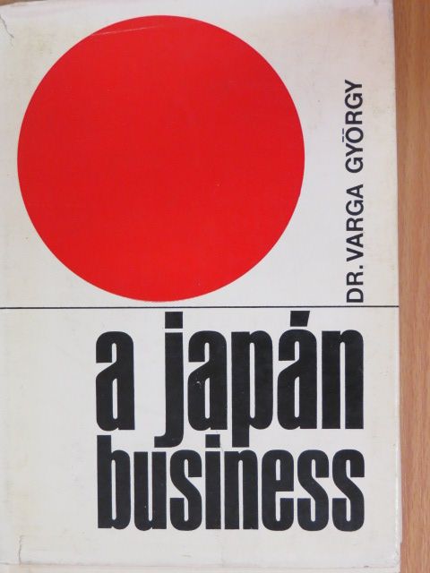 Dr. Varga György - A japán business [antikvár]