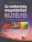 Bedi Anikó (szerk.), Dibás Gabriella - Az emberiség megoldatlan rejtélyei [antikvár]