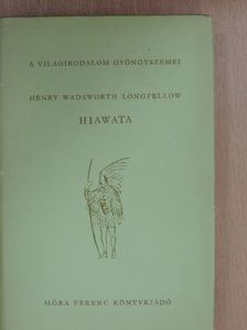 Henry Wadsworth Longfellow - Hiawata [antikvár]