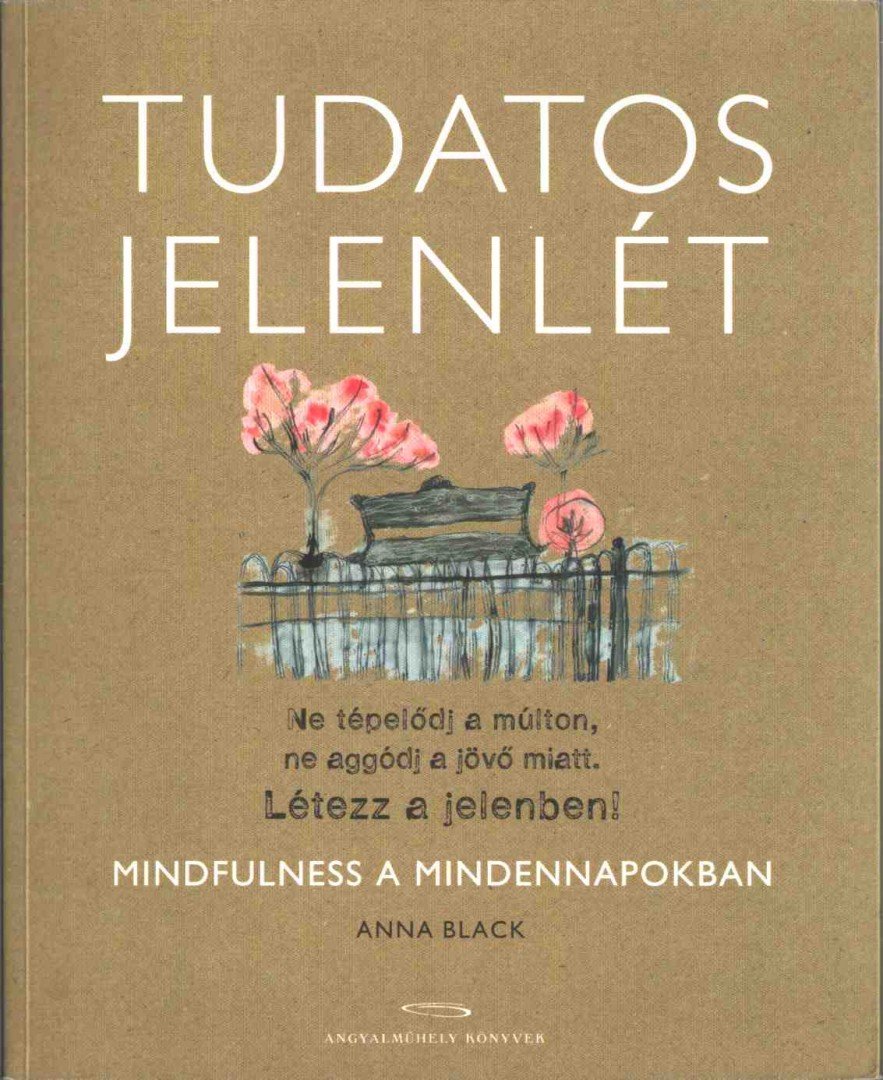 Anna Black - Tudatos jelenlét [antikvár]