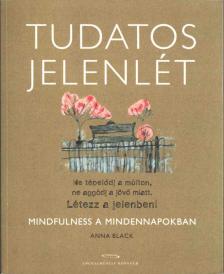 Anna Black - Tudatos jelenlét [antikvár]