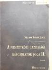 Molnár István János - A nemzetközi gazdasági kapcsolatok joga II. [antikvár]