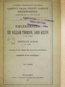 Fröhlich Izidor - Emlékbeszéd Sir William Thomson, Lord Kelvin k. tag fölött [antikvár]