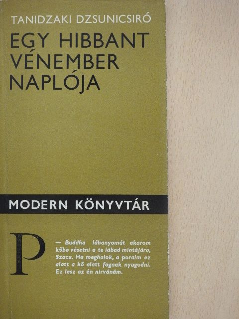 Tanidzaki Dzsunicsiró - Egy hibbant vénember naplója [antikvár]