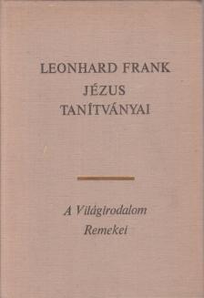 FRANK, LEONHARD - Jézus tanítványai [antikvár]