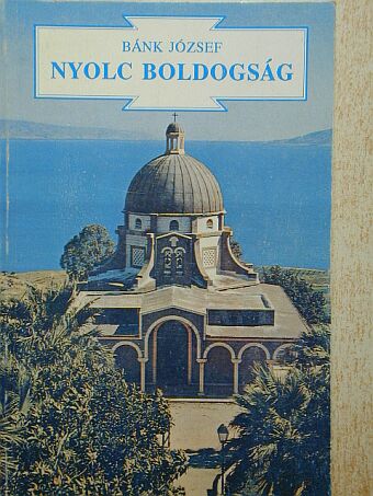 Dr. Bánk József - Nyolc boldogság [antikvár]