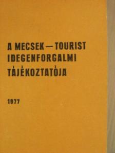 A Mecsek-Tourist idegenforgalmi tájékoztatója 1977 [antikvár]