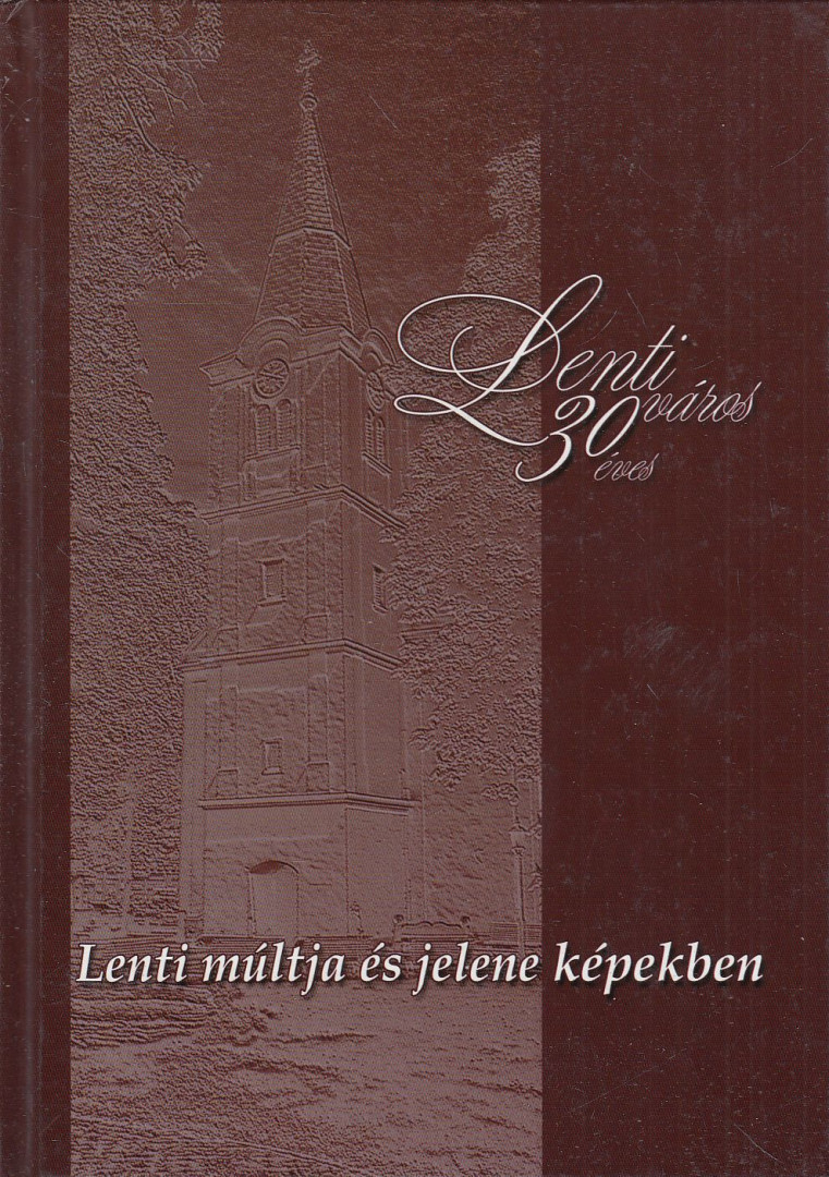 Lenti város 30 éves [antikvár]