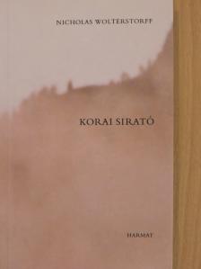 Nicholas Wolterstorff - Korai sirató [antikvár]