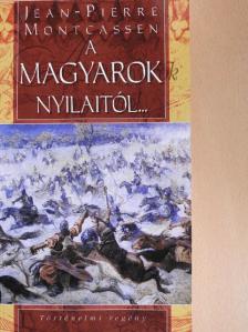 Cselenyák Imre - A magyarok nyilaitól... [antikvár]