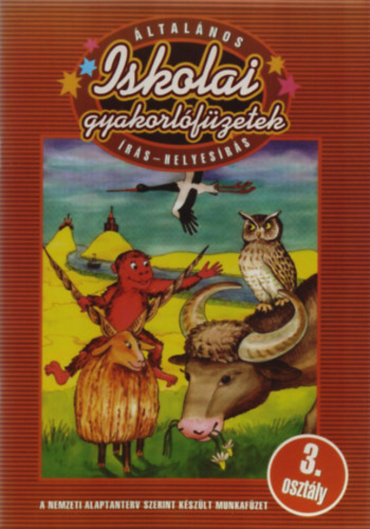 Nagy Krisztina, Szabó Katalin - Általános iskolai gyakorlófüzetek - Írás-helyesírás 3. osztály [antikvár]