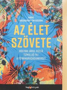 Anne Sverdrup-Thygeson - Az élet szövete [antikvár]