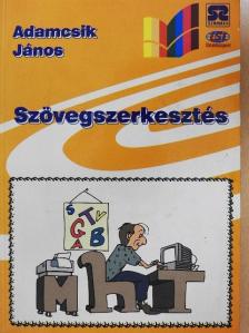 Adamcsik János - Szövegszerkesztés [antikvár]