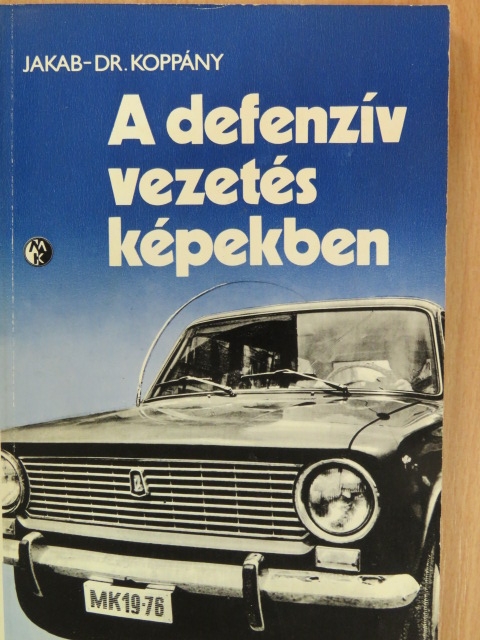 Dr. Koppány Géza - A defenzív vezetés képekben [antikvár]