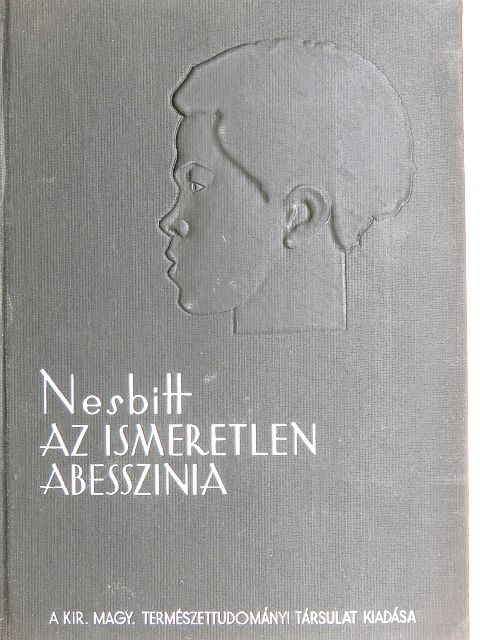 Nesbitt L. M. - Az ismeretlen Abesszínia [antikvár]