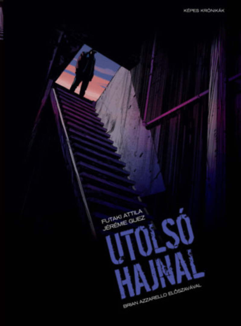 Futaki Attila , Jérémie Guez - Utolsó hajnal [antikvár]