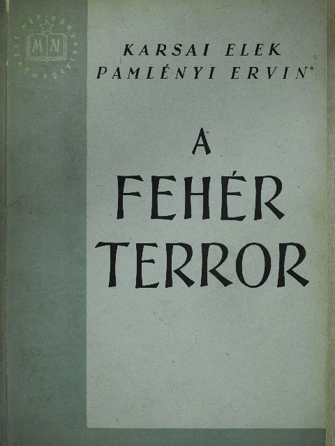 Karsai Elek - A fehér terror [antikvár]