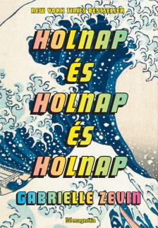 Gabrielle Zevin - Holnap és holnap és holnap [eKönyv: epub, mobi]