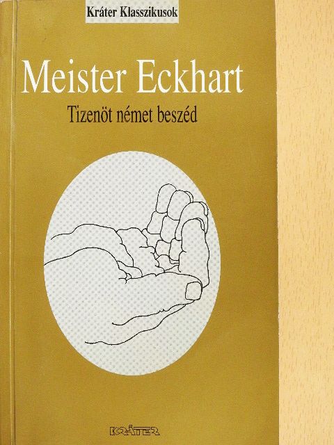 Meister Eckhart - Tizenöt Német Beszéd [antikvár]