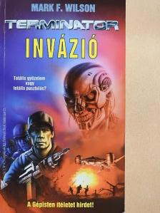 Mark F. Wilson - Invázió [antikvár]