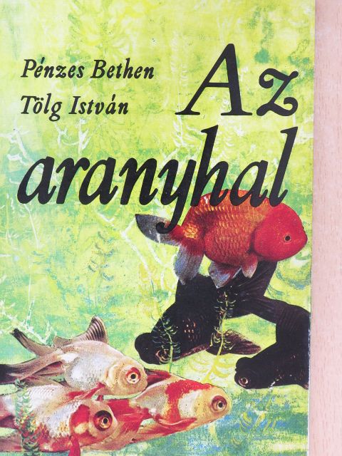 Pénzes Bethen - Az aranyhal [antikvár]