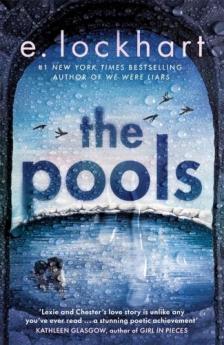 E.Lockhart - The Pools: A lyrical love story full of darkness and twists