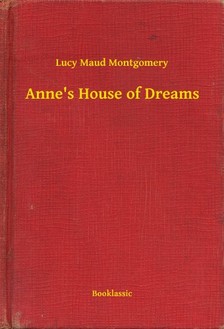 Lucy Maud Montgomery - Annes House of Dreams [eKönyv: epub, mobi]