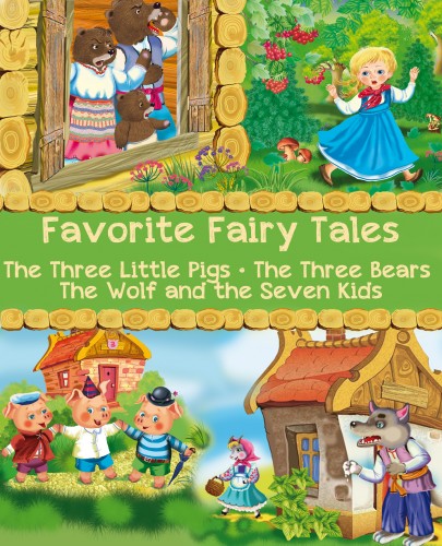 Joseph Jacobs, Robert Southey, Jacob Grimm, Wilhelm Grimm, Viktoriya Dunayeva - Favorite Fairy Tales (The Three Little Pigs, The Three Bears, The Wolf and the Seven Kids) [eKönyv: epub, mobi]