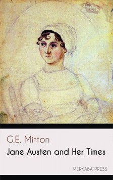 Mitton G.E. - Jane Austen and Her Times [eKönyv: epub, mobi]