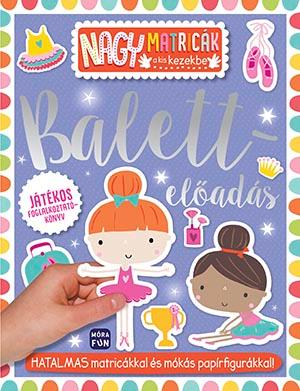 - - Balett előadás - Nagy matricák a kis kezekbe