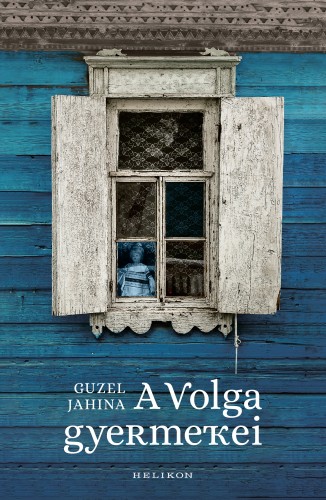 Guzel Jahina - A Volga gyermekei [eKönyv: epub, mobi]