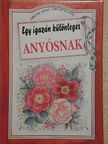 Pam Brown - Egy igazán különleges anyósnak [antikvár]