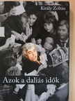 Király Zoltán - Azok a daliás idők - DVD-vel [antikvár]