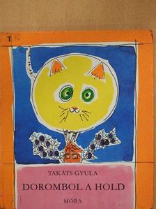 Takáts Gyula - Dorombol a Hold [antikvár]