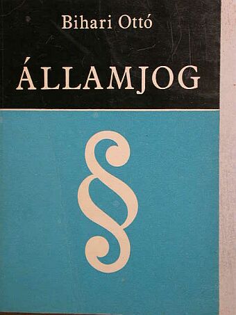 Bihari Ottó - Államjog [antikvár]
