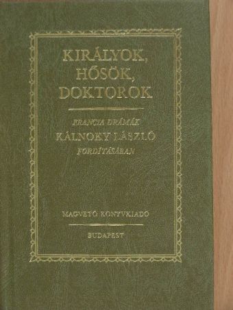 Jean Racine - Királyok, hősök, doktorok [antikvár]