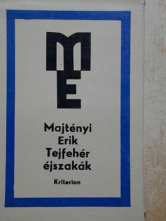 Majtényi Erik - Tejfehér éjszakák/Hajóharang a Hold utcában [antikvár]