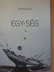 Sáfrány Zsuzsa - Egy-ség [antikvár]