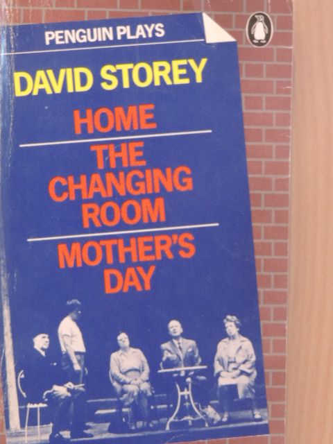 David Storey - Home/The Changing Room/Mother's Day [antikvár]