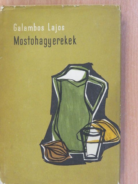 Galambos Lajos - Mostohagyerekek (dedikált példány) [antikvár]