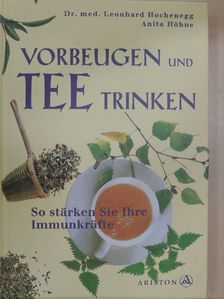 Anita Höhne - Vorbeugen und Tee Trinken [antikvár]