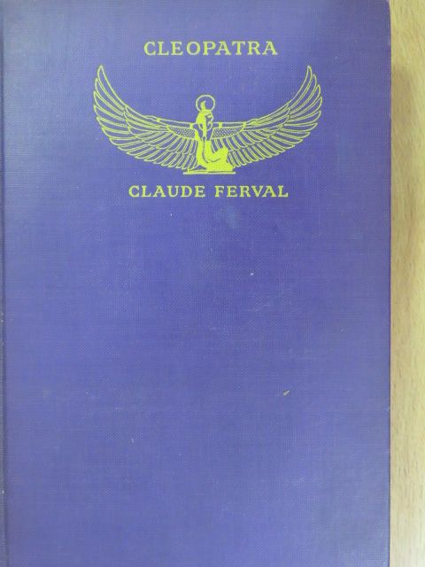 Claude Ferval - Cleopatra [antikvár]